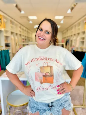 Put it on my Husband's Card Tee